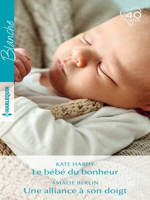 cover image of Le bébé du bonheur--Une alliance à son doigt